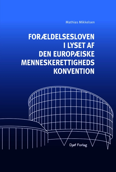Forældelsesloven i lyset af Den Europæiske Menneskerettighedskonvention