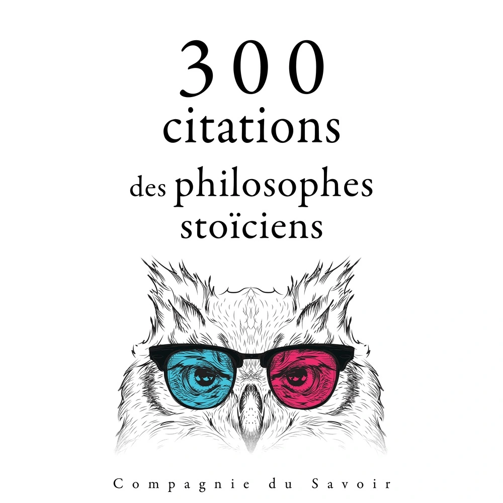 300 citations des philosophes stoÃ¯ciens