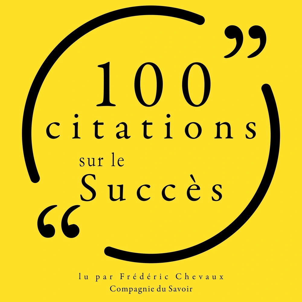 100 citations sur le succÃ¨s