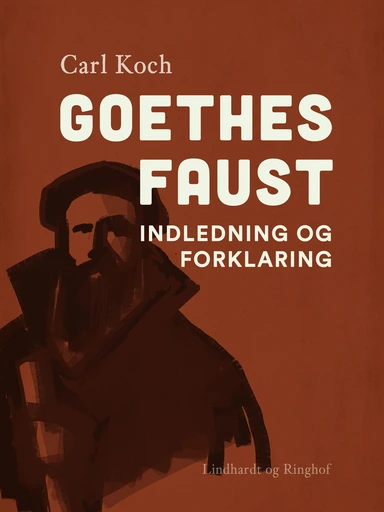 Goethes Faust. Indledning og forklaring