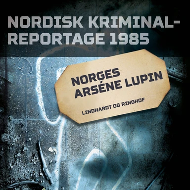 Norges Arséne Lupin