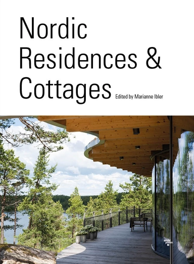 Nordic Residences & Cottages Edited by Marianne Ibler
