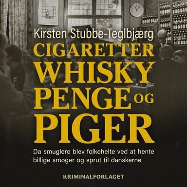 Cigaretter, whisky, penge og piger