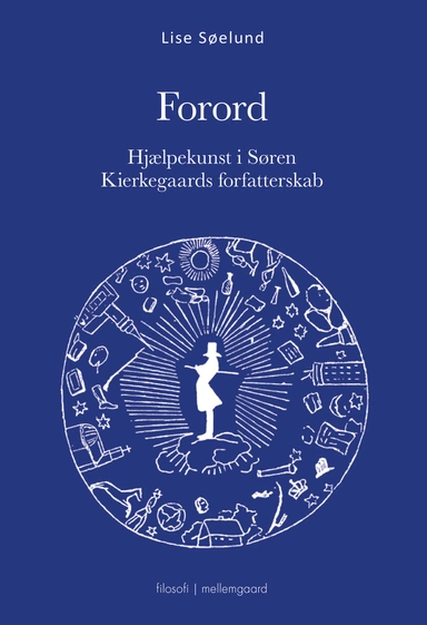 FORORD - Hjælpekunst i Søren Kierkegaards forfatterskab