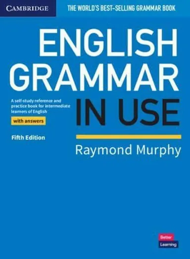 English Grammar in Use Book with Answers: A Self-study Reference and Practice Book for Intermediate Learners
