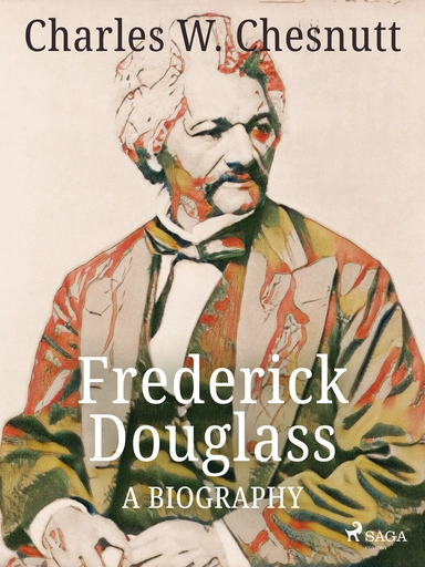 Frederick Douglass - A Biography