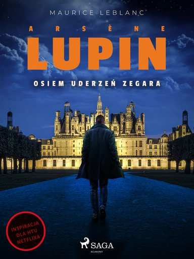 Arsène Lupin. Osiem uderzeń zegara