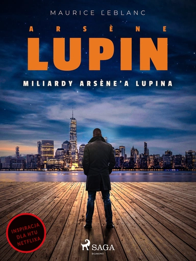 Arsène Lupin. Miliardy Arsène’a Lupina