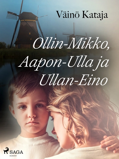 Ollin-Mikko, Aapon-Ulla ja Ullan-Eino
