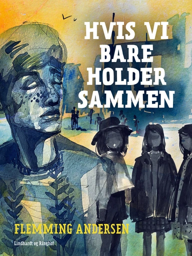 Hvis vi bare holder sammen ...