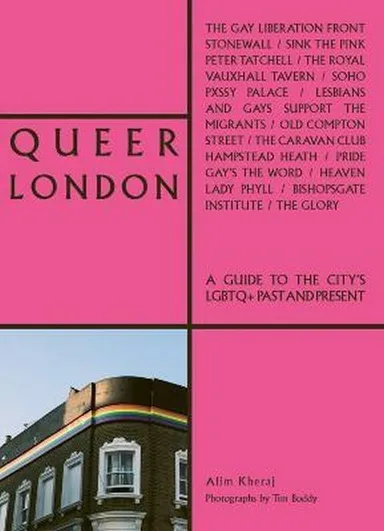 Queer London: A Guide to the City's LGBTQ+ Past and Present