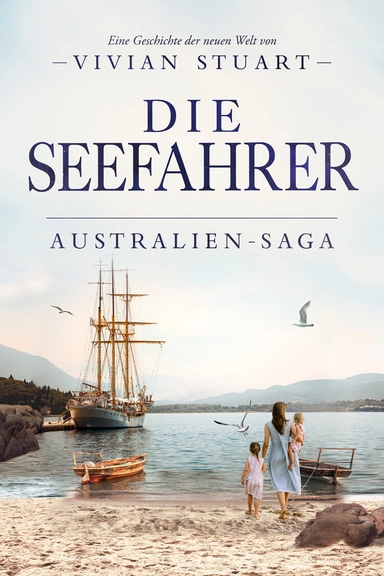 Die Seefahrer - Australien-Saga 10