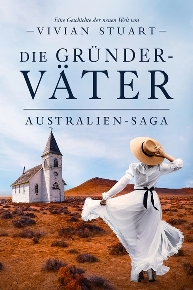 Die Gründerväter - Australien-Saga 9