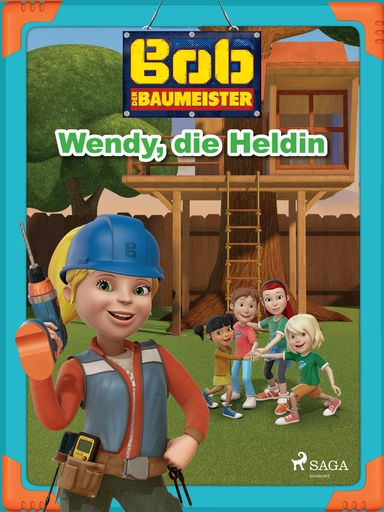 Bob der Baumeister - Wendy, die Heldin