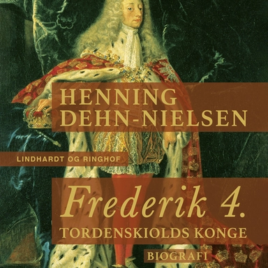 Frederik 4. Tordenskiolds konge
