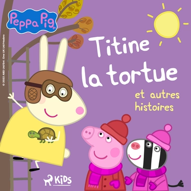 Peppa Pig - Titine la tortue et autres histoires