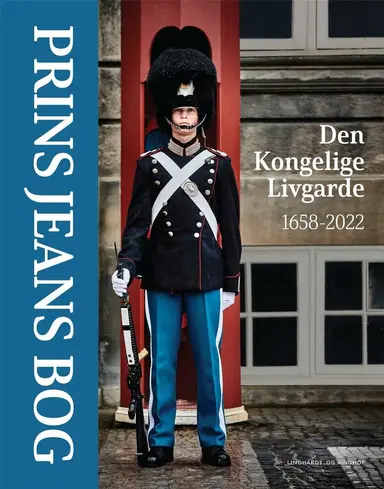 Prins Jeans bog - Den Kongelige Livgarde 1658-2022