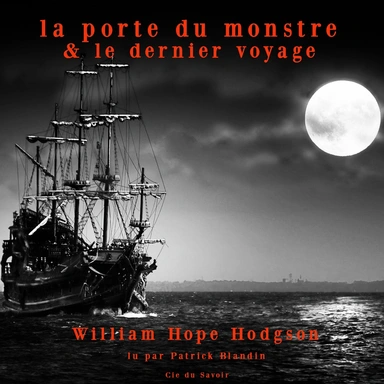 Le Dernier Voyage & La Porte du monstre