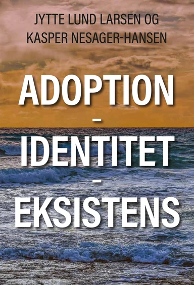 Adoption - Identitet - Eksistens
