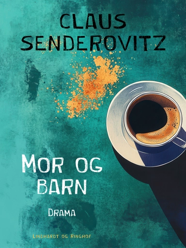 Mor og barn. Drama