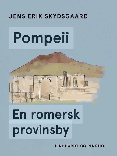 Pompeii. En romersk provinsby