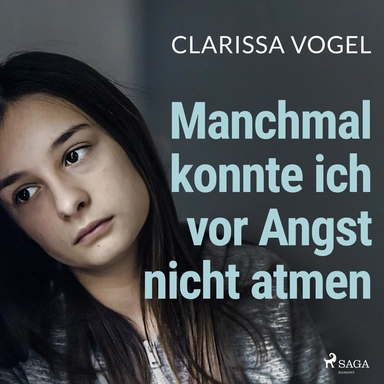Manchmal konnte ich vor Angst nicht atmen