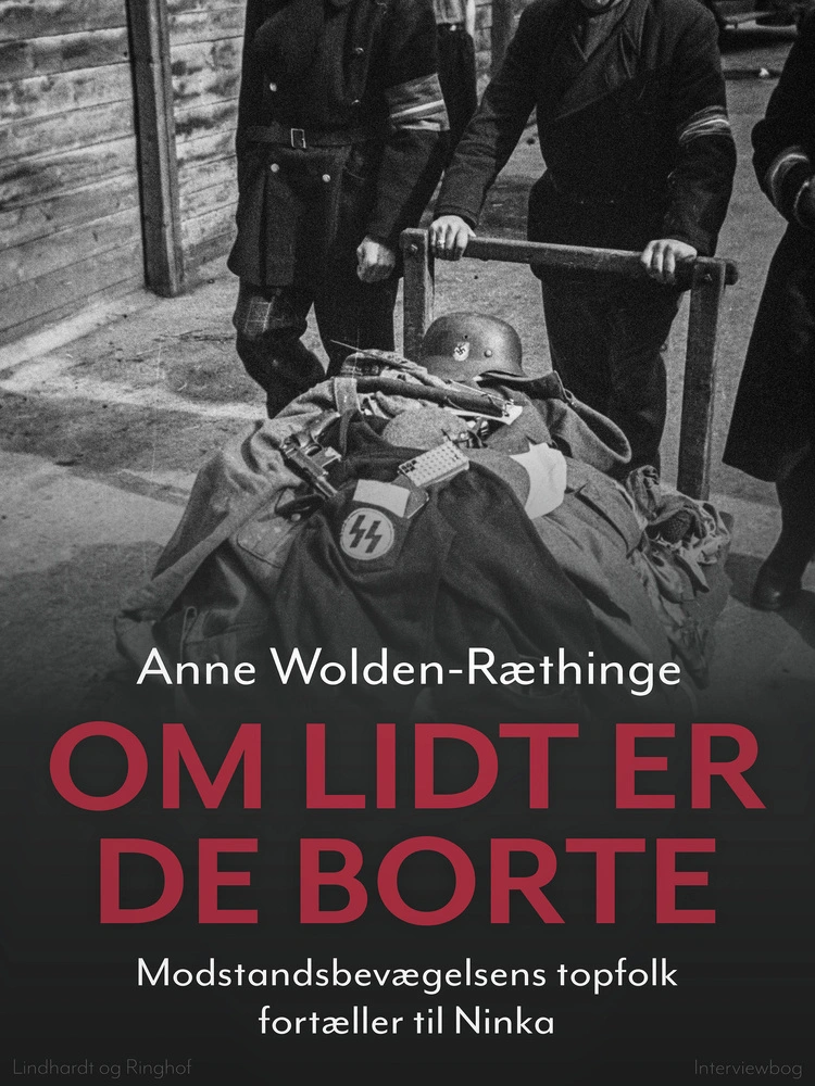 Billede af Om lidt er de borte - Modstandsbevægelsens topfolk fortæller til Ninka