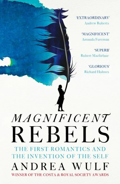 Billede af Magnificent Rebels: The First Romantics and the Invention of the Self