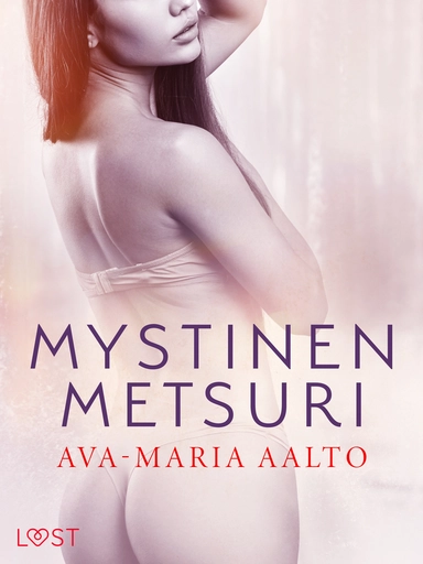 Mystinen metsuri – eroottinen novelli