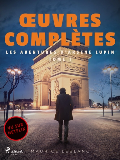 Œuvres complètes - tome 1 - Les Aventures d'Arsène Lupin