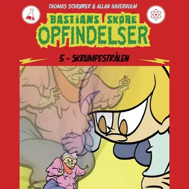 Bastians skøre opfindelser #5