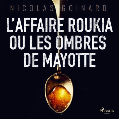 L’Affaire Roukia ou les Ombres de Mayotte