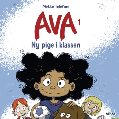 Ava 1 - Ny pige i klassen