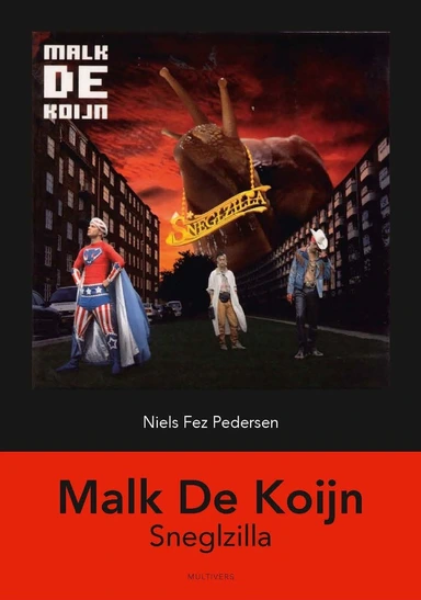 Malk De Koijn: Sneglzilla