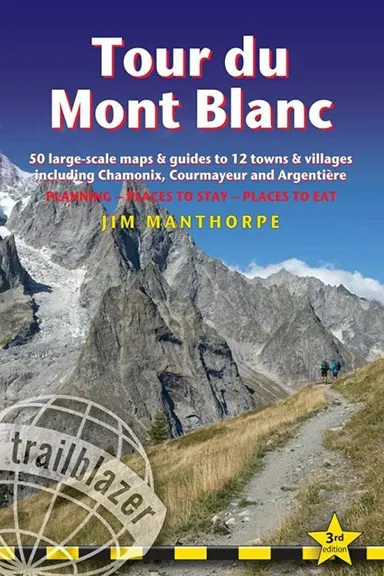 Tour du Mont Blanc: 50 Large-Scale Maps & Guide