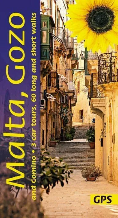 Malta, Gozo and Comino: 60 long and short walks with detailed maps and GPS; 3 car tours with pull-out m