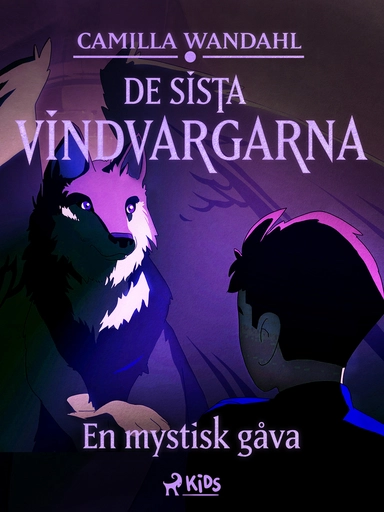 De sista vindvargarna 1 - En mystisk gåva