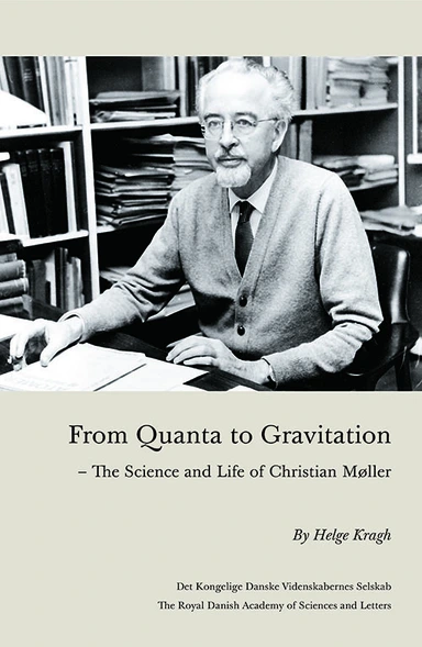 From Quanta to Gravitation - The science and life of Christian Møller