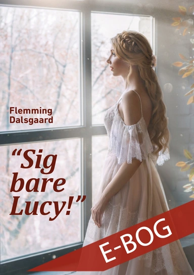 “Sig bare Lucy!”