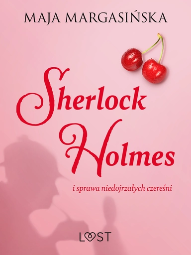 Sherlock Holmes i sprawa niedojrzałych czereśni – gejowskie opowiadanie erotyczne