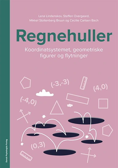 Regnehuller - Koordinatsystemet, geometriske figurer og flytninger