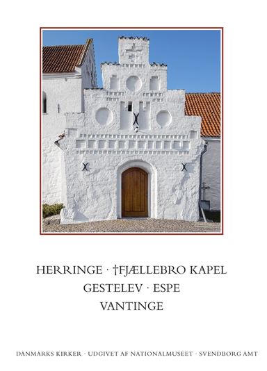 Danmarks kirker. Svendborg Amt. Herringe, †Fjællebro Kapel, Gestelev, Espe, Vantinge