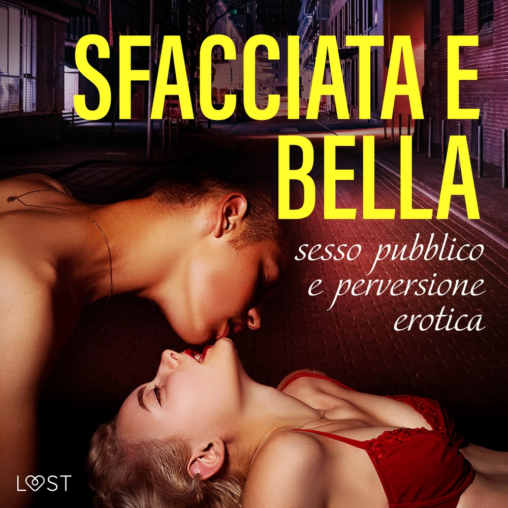 Sfacciata e bella af LUST authors,sesso pubblico e perversione erotica |  Bog & idé