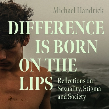 Difference is Born on the Lips