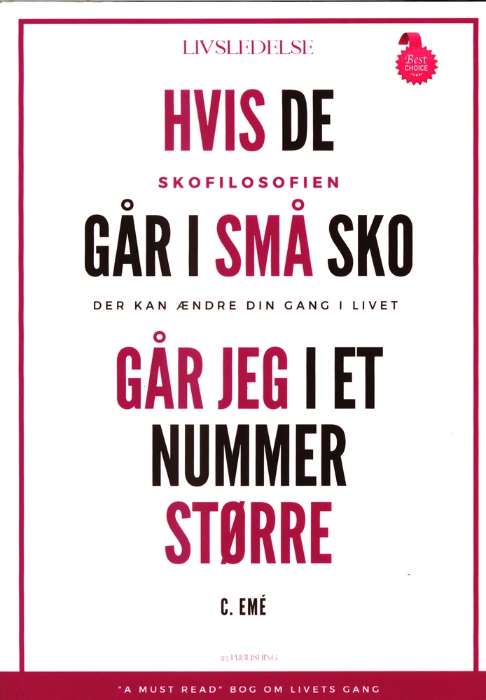 Billede af HVIS DE GÅR I SMÅ SKO GÅR JEG I ET NUMMER STØRRE