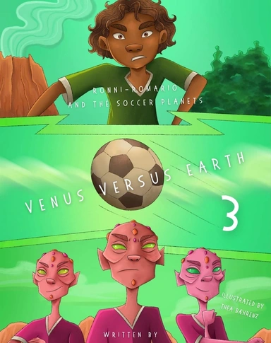 Ronni-Romario and the Soccer Planets - Venus Versus Earth