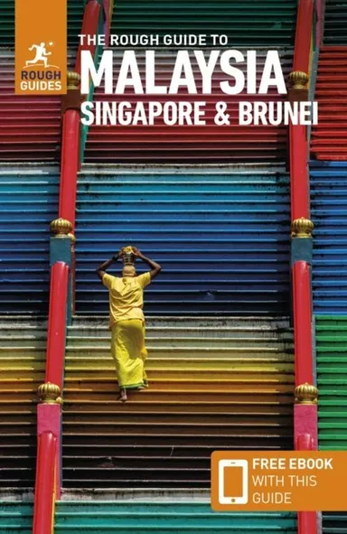 The Rough Guide to Malaysia, Singapore & Brunei (Travel Guide with Free eBook)  (10th ed. Jun. 23)