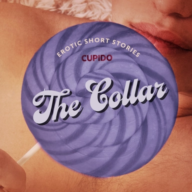 The Collar – And Other Erotic Short Stories from Cupido