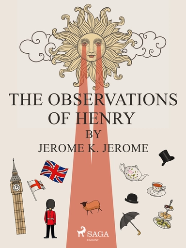 The Observations of Henry by Jerome K. Jerome