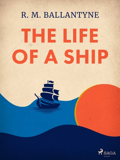 The Life of a Ship